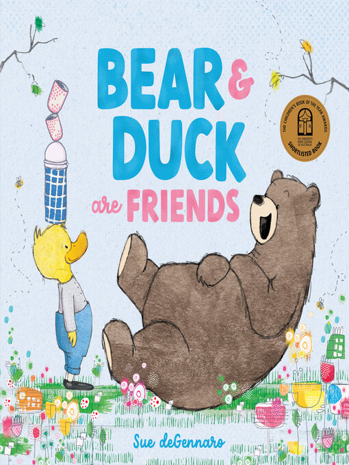 Title details for Bear and Duck are Friends by Sue deGennaro - Available